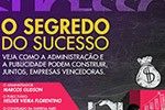 O Segredo do Sucesso: cursos de Administração e Publicidade do Centro Universitário de Salvador – UNICEUSA realizam evento conjunto